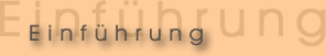 Einf&uuml;hrung